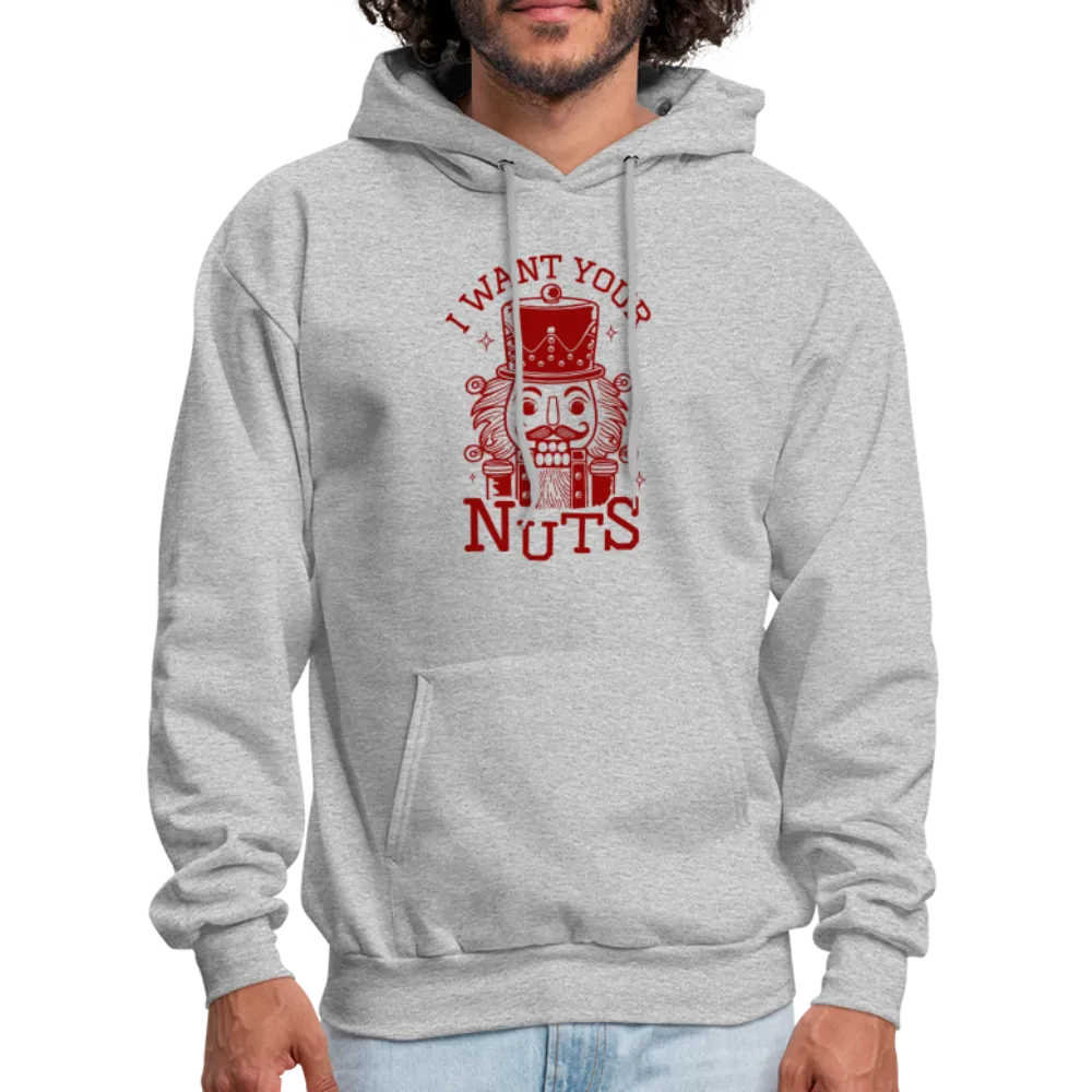 I Want Your Nuts (Funny NutCracker) Hoodie