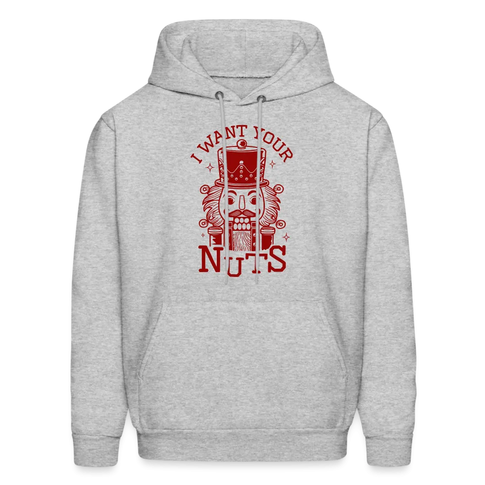 I Want Your Nuts (Funny NutCracker) Hoodie