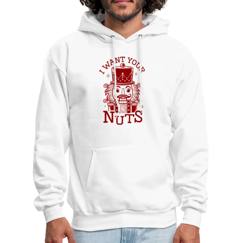 I Want Your Nuts (Funny NutCracker) Hoodie