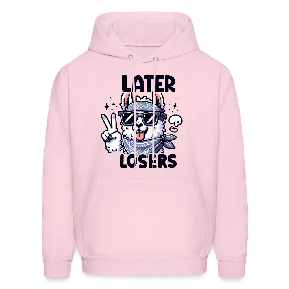 Llama says Later Losers Hoodie