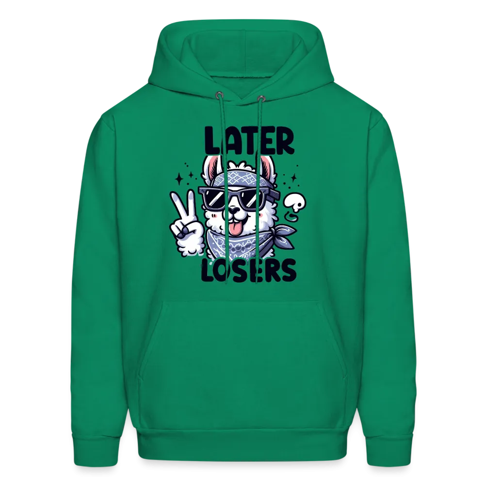 Llama says Later Losers Hoodie