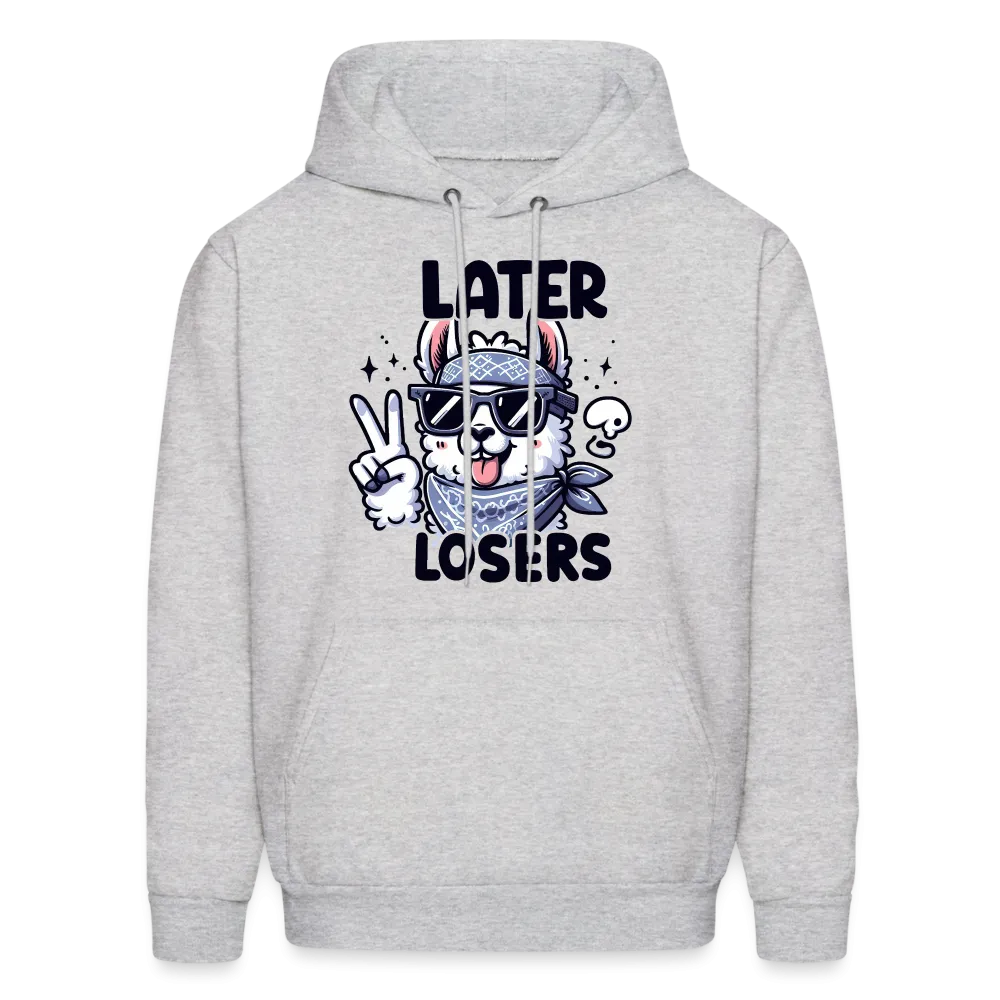 Llama says Later Losers Hoodie