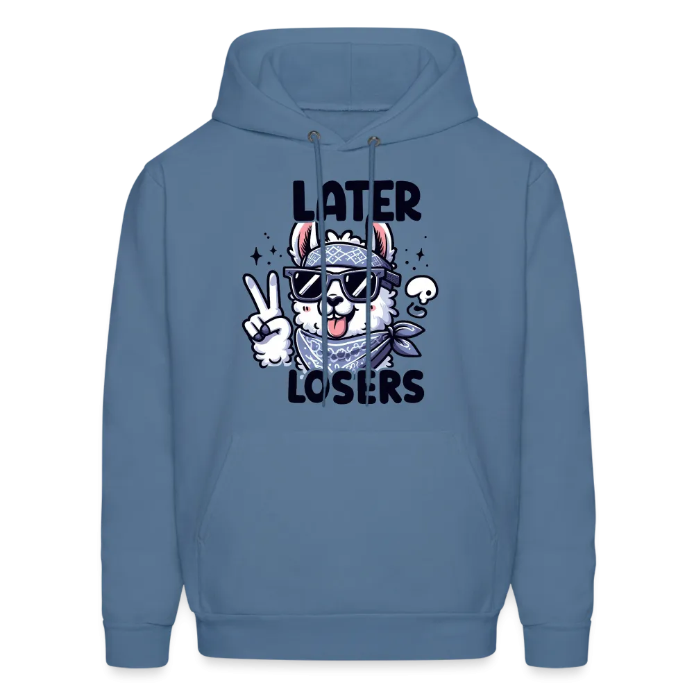 Llama says Later Losers Hoodie