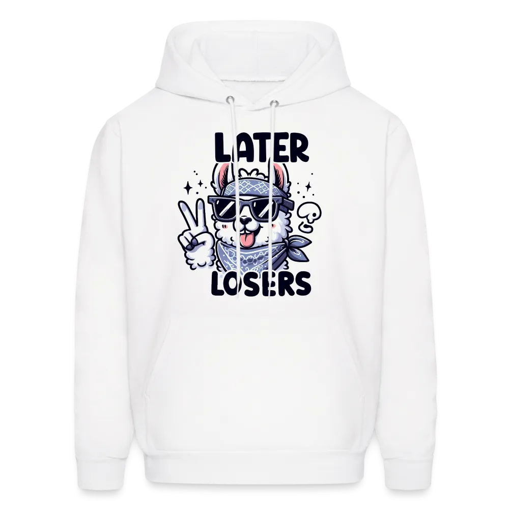 Llama says Later Losers Hoodie